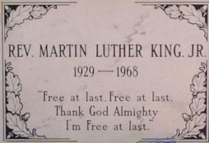 Martin Luther King, Jr.
Gravestone Memorial
'Free at last. Free at last.
Thank God Almighty
I'm free at last'